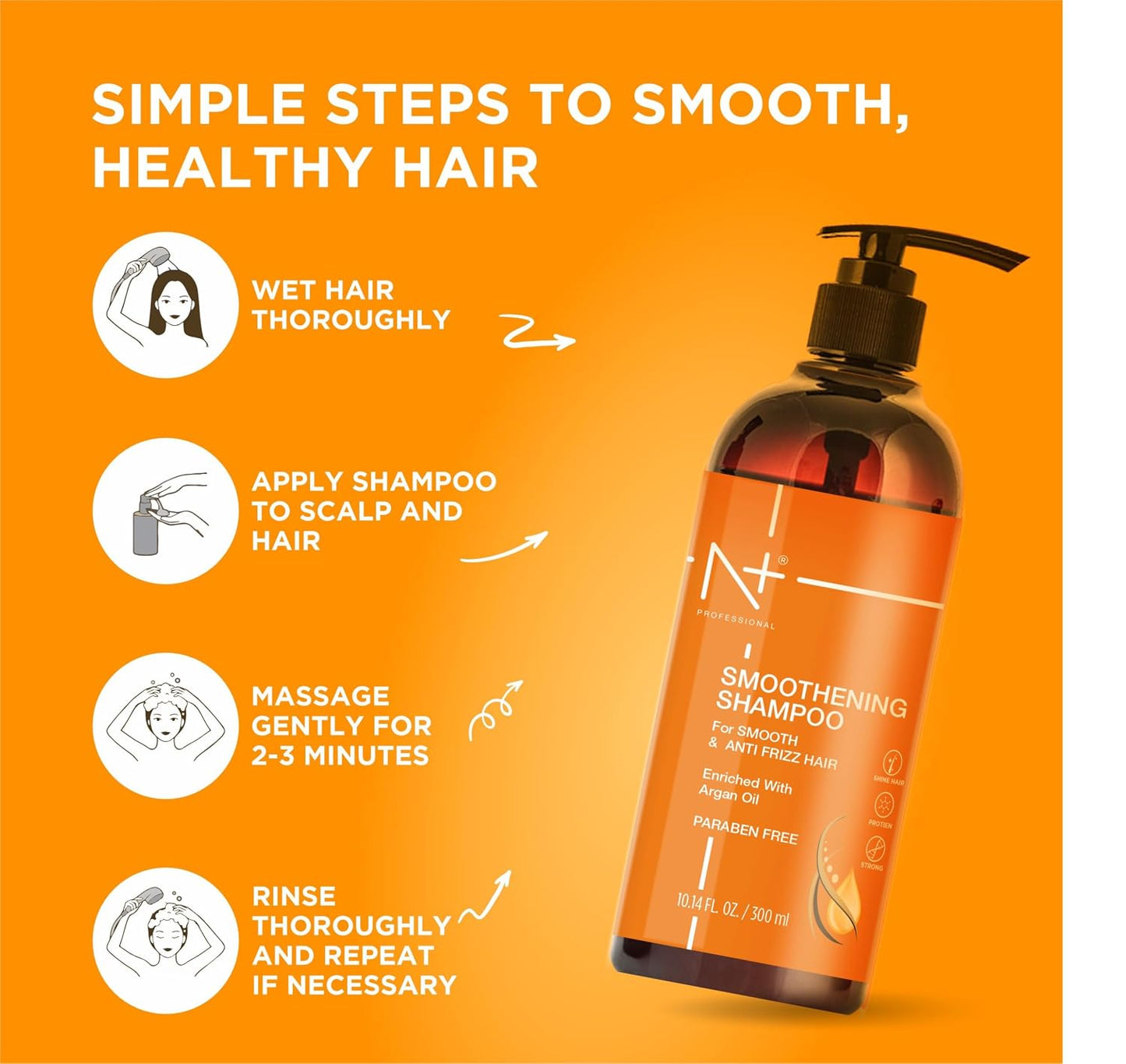 N PLUS Professional Smoothening Shampoo, For Smooth & Anti Frizz Hair, Enriched With Argan Oil, Paraben Free
