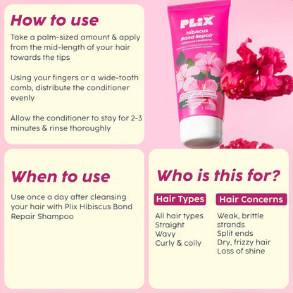 Plix Hibiscus Bond Repair Advanced Conditioner | Repairs Hair Molecular Structure & Reduces Breakage With Fiberhance & Technohyal Hair Complex | 175Ml