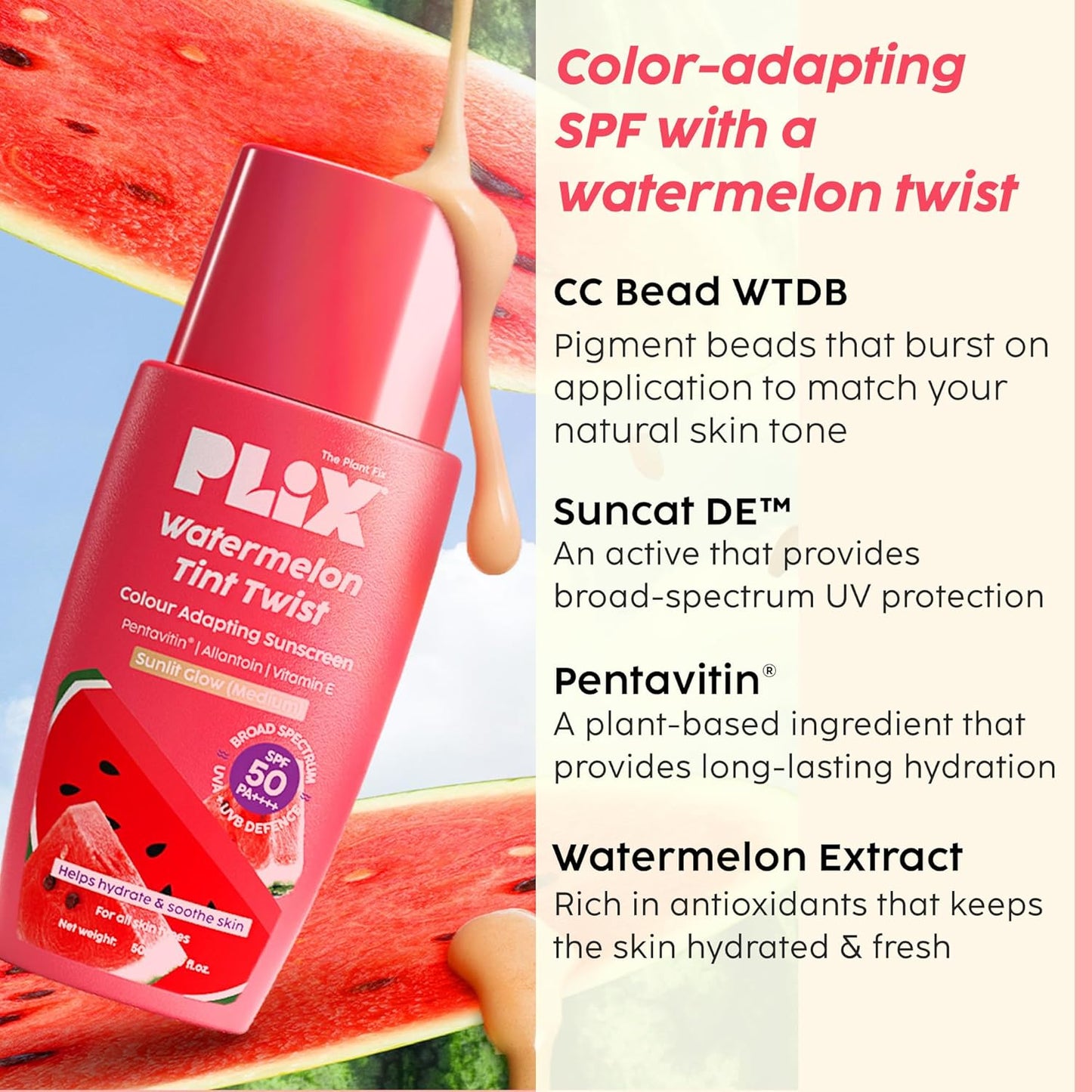 PLIX - THE PLANT FIX Watermelon Tint Twist Color-Adapting Sunscreen | For light coverage & instant glow | SPF 50 PA++++